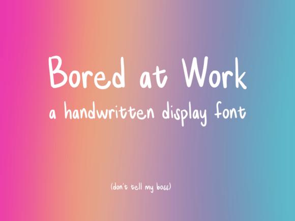 Bored at Work: A Handwritten Typeface for Editorial Design